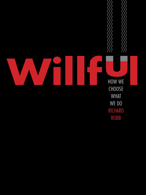 Title details for Willful by Richard Robb - Available